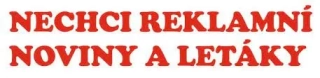 SAMOLEPKA NECHCI REKLAMNÍ NOVINY A LETÁKY