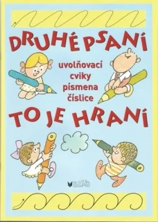 DRUHÉ PSANÍ TO JE HRANÍ