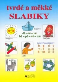 TVRDÉ A MĚKKÉ SLABIKY